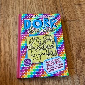 Dork Diaries Tales from a NOT-SO- Secret Crush Catastrophe.